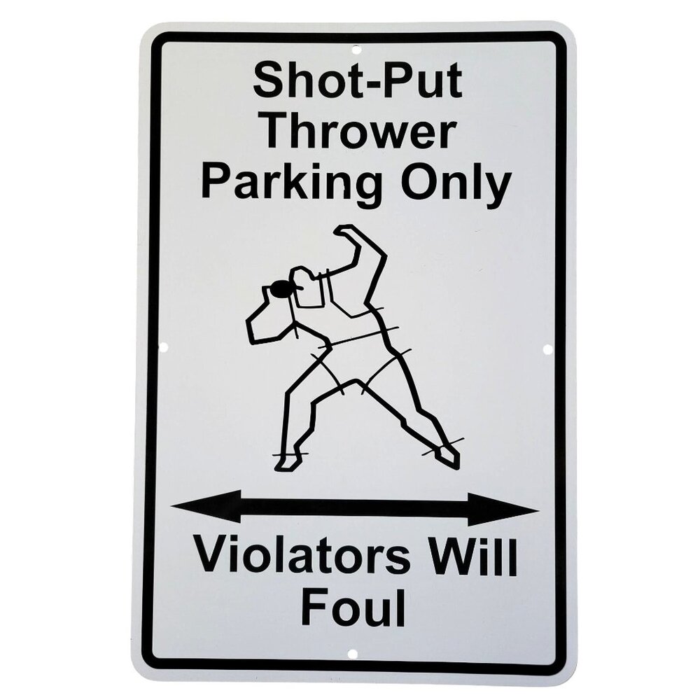 Shot Put Thrower Parking Online Violators Will Foul 18"x12" Metal Sign